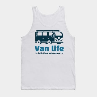 Van Life; Full-Time Adventure Tank Top